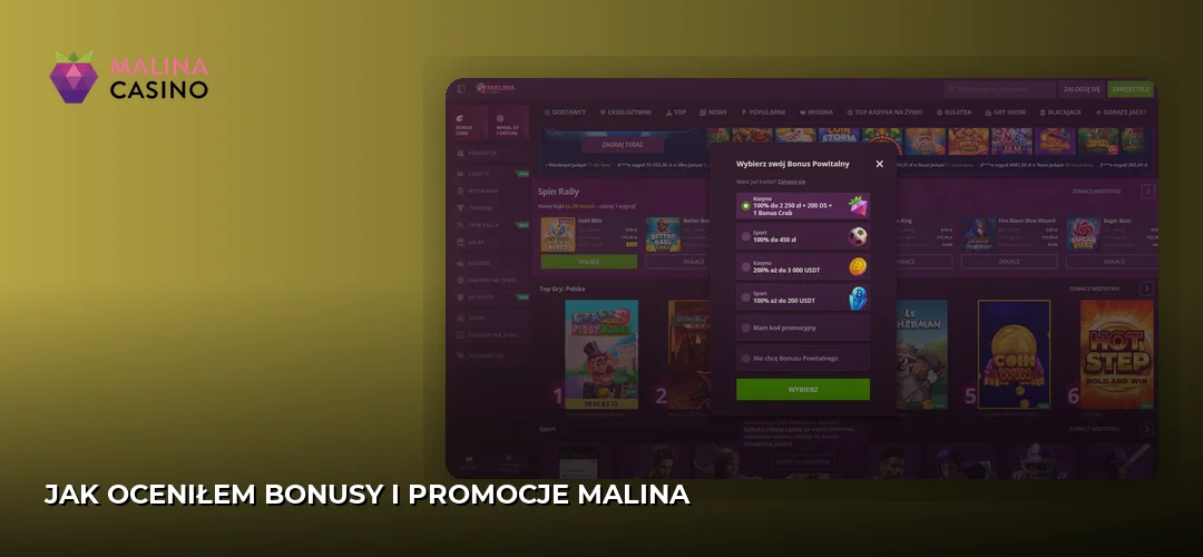 Jak Oceniłem Bonusy i Promocje Malina